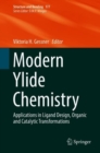 Image for Modern Ylide Chemistry : Applications in Ligand Design, Organic and Catalytic Transformations