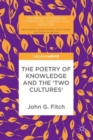 Image for The Poetry of Knowledge and the &#39;Two Cultures&#39;