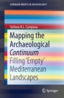 Image for Mapping the archaeological continuum: filling &#39;empty&#39; Mediterranean landscapes