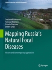 Image for Mapping Russia's Natural Focal Diseases: History and Contemporary Approaches