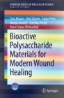 Image for Bioactive Polysaccharide Materials for Modern Wound Healing