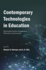 Image for Contemporary technologies in education  : maximizing student engagement, motivation, and learning