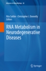Image for RNA Metabolism in Neurodegenerative Diseases : volume 20