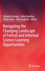 Image for Navigating the Changing Landscape of Formal and Informal Science Learning Opportunities