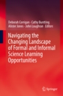 Image for Navigating the Changing Landscape of Formal and Informal Science Learning Opportunities