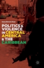 Image for Politics and Violence in Central America and the Caribbean