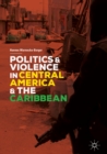 Image for Politics and violence in Central America and the Caribbean