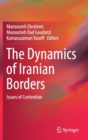 Image for The Dynamics of Iranian Borders : Issues of Contention