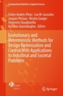 Image for Evolutionary and deterministic methods for design optimization and control with applications to industrial and societal problems : volume 49
