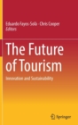 Image for The Future of Tourism : Innovation and Sustainability
