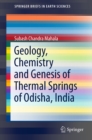 Image for Geology, Chemistry and Genesis of Thermal Springs of Odisha, India