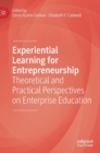 Image for Experiential learning for entrepreneurship  : theoretical and practical perspectives on enterprise education
