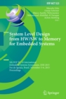 Image for System level design from HW/SW to memory for embedded systems: 5th IFIP TC 10 International Embedded Systems Symposium, IESS 2015, Foz do Iguacu, Brazil, November 3-6, 2015, Proceedings : 523