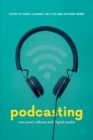 Image for Podcasting  : new aural cultures and digital media