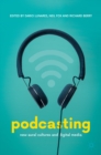 Image for Podcasting: new aural cultures and digital media