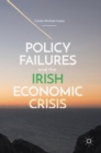 Image for Policy failures and the Irish economic crisis