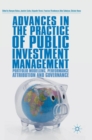 Image for Advances in the practice of public investment management  : portfolio modelling, performance attribution and governance