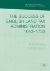 Image for The success of English land tax administration, 1643-1733