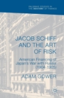 Image for Jacob Schiff and the Art of Risk