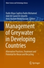 Image for Management of greywater in developing countries  : alternative practices, treatment and potential for reuse and recycling