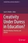 Image for Creativity Under Duress in Education?