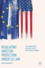Image for Regulating investor protection under EU law  : the unbridgeable gaps with the U.S. and the way forward