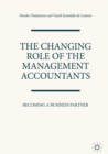 Image for The changing role of the management accountants: becoming a business partner