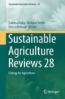 Image for Sustainable Agriculture Reviews 28 : Ecology for Agriculture