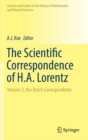 Image for The Scientific Correspondence of H.A. Lorentz : Volume 2, the Dutch Correspondents