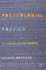 Image for Postcolonial poetics  : 21st-century critical readings