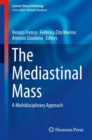 Image for The Mediastinal Mass: A Multidisciplinary Approach