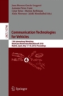 Image for Communication Technologies for Vehicles : 13th International Workshop, Nets4Cars/Nets4Trains/Nets4Aircraft 2018, Madrid, Spain, May 17-18, 2018, Proceedings