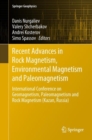 Image for Recent advances in rock magnetism, environmental magnetism and paleomagnetism: International Conference on Geomagnetism, Paleomagnetism and Rock Magnetism (Kazan, Russia)