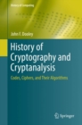 Image for History of cryptography and cryptanalysis: codes, ciphers, and their algorithms