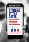 Image for Citizens at the gates: Twitter, networked publics, and the transformation of American journalism