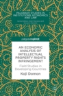 Image for An economic analysis of intellectual property rights infringement  : field studies in developing countries