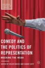 Image for Comedy and the politics of representation  : mocking the weak