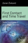 Image for First Contact and Time Travel : Selected Essays and Short Stories