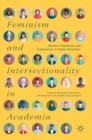 Image for Feminism and intersectionality in academia  : women&#39;s narratives and experiences in higher education