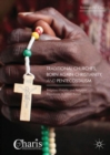 Image for Traditional churches, born again Christianity, and Pentecostalism: religious mobility and religious repertoires in urban Kenya