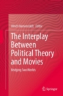 Image for The Interplay Between Political Theory and Movies: Bridging Two Worlds