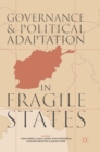 Image for Governance and political adaptation in fragile states