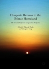 Image for Diasporic returns to the ethnic homeland  : the Korean diaspora in comparative perspective