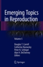 Image for Emerging Topics in Reproduction : Volume 5