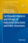 Image for Earthquake Analysis and Design of Industrial Structures and Infra-structures