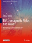 Image for Electromagnetic fields and waves: microwave and mmWave engineering with generalized macroscopic electrodynamics