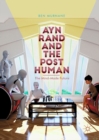 Image for Ayn Rand and the posthuman: the mind-made future