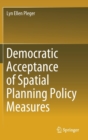 Image for Democratic Acceptance of Spatial Planning Policy Measures