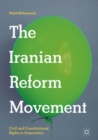Image for The Iranian reform movement: civil and constitutional rights in suspension
