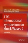Image for 31st International Symposium on Shock Waves 2 : Applications